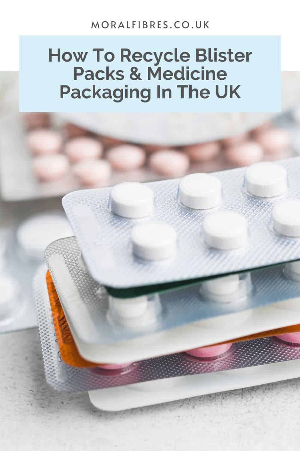 A variety of medicine in plastic packaging, with a blue text box that reads how to recycle blister packs in the UK