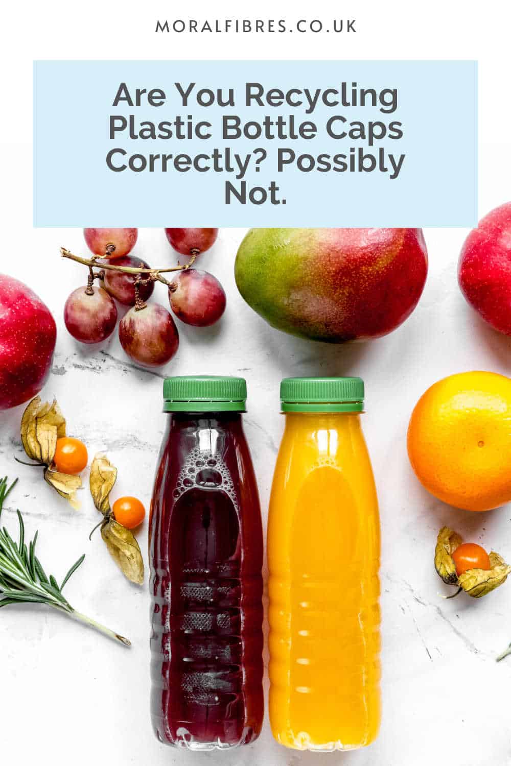 Two plastic juice bottles surrounded by fruit, with a blue text box that reads are you recycling plastic bottle caps correctly? Possibly not.